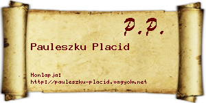 Pauleszku Placid névjegykártya